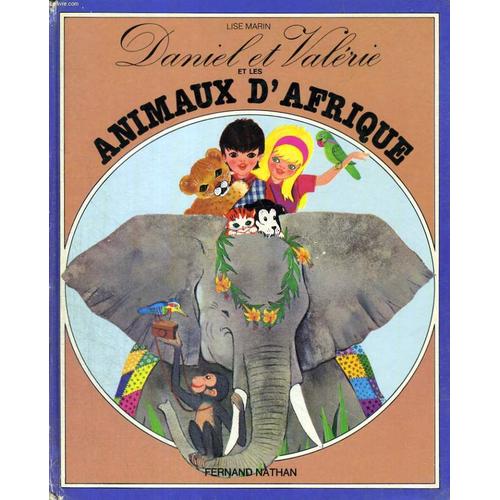Daniel Et Valerie Et Les Animaux D'afrique   de l. marin
