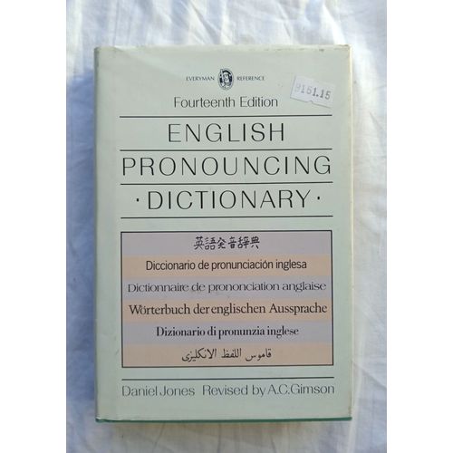 Daniel Jones, Revised By A.C. Gimson, English Pronouncing Dictionary, J.M. Dent & Sons Ltd, 1984, 14me dition   