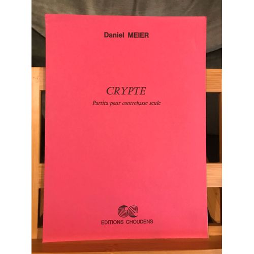 Daniel Meier Crypte Partita Pour Contrebasse Seule Partition ditions Choudens