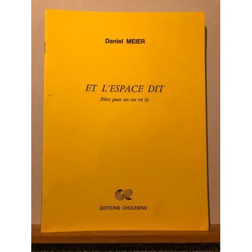 Daniel Meier Et L'espace Dit Pour Cor En Fa Seul Partition ditions Choudens