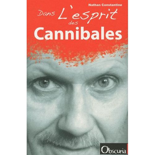 Dans L'esprit Des Cannibales   de Nathan Constantine  Format Broch 