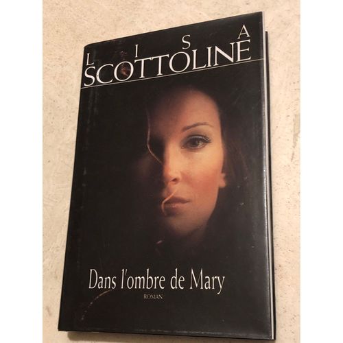 Dans L Ombre De Mary De Lisa Scottoline   