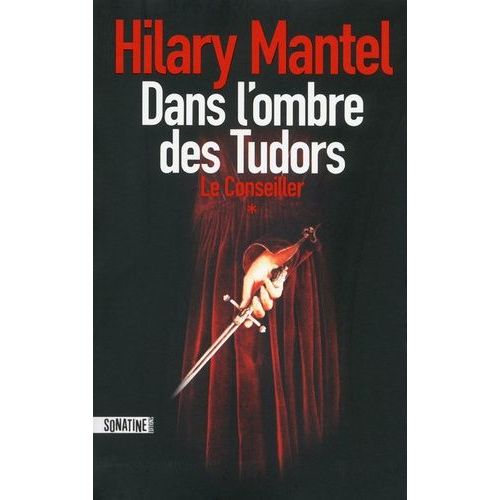 Le Conseiller - Tome 1 - Dans L'ombre Des Tudors    Format Grand Format 