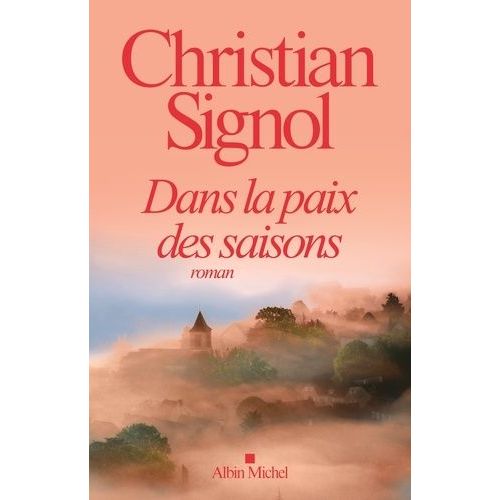 Dans La Paix Des Saisons   de Signol Christian  Format Beau livre 