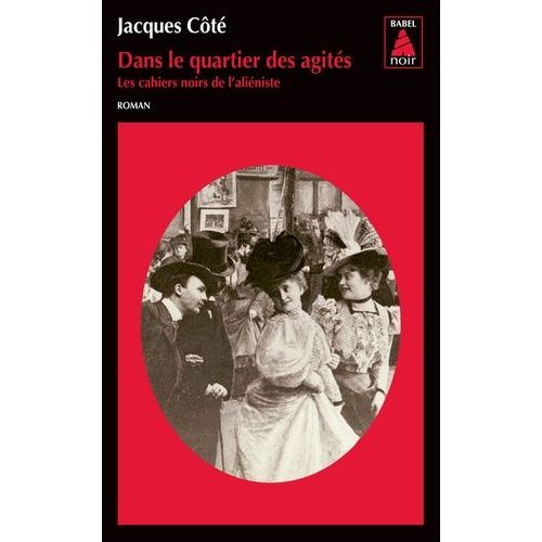 Les Cahiers Noirs De L'aliniste - Tome 1 - Dans Le Quartier Des Agits    Format Poche 