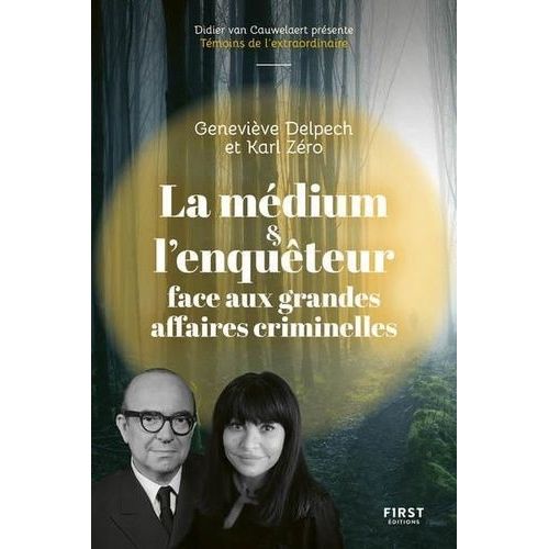 La Mdium Et L'enquteur Face Aux Grandes Affaires Criminelles    Format Beau livre 