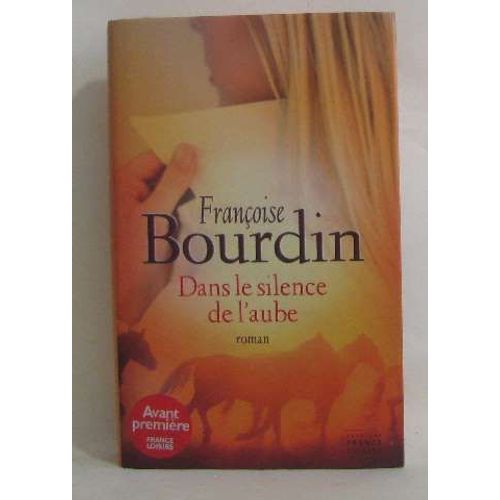 Dans Le Silence De L'aube   de Bourdin Franoise 