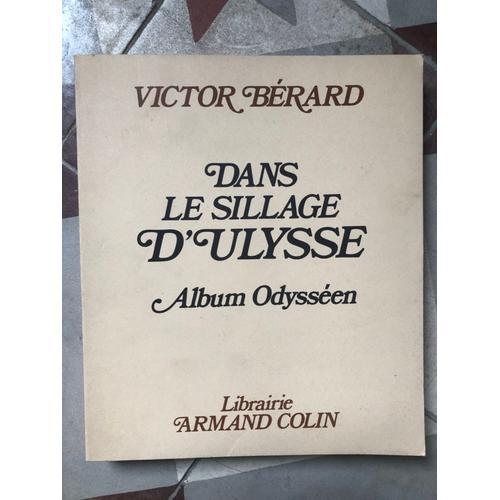 Dans Le Sillage D'ulysse, Victor Brard, A.Colin, 1973   de Brard 