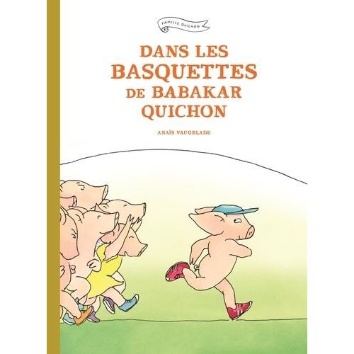 Famille Quichon - Dans Les Basquettes De Babakar Quichon   de Vaugelade Anas  Format Album 