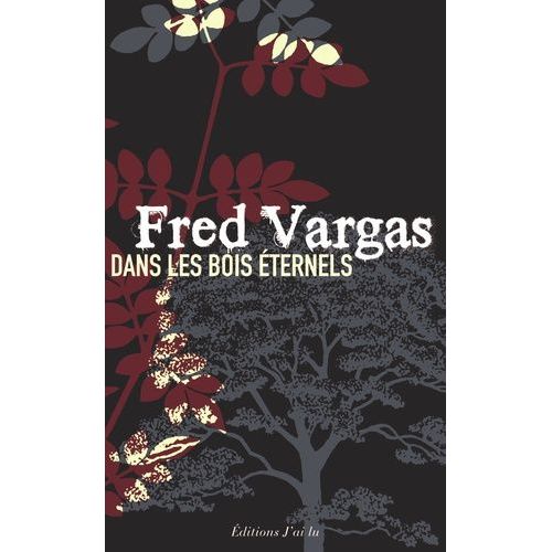 Une Enqute Du Commissaire Adamsberg - Dans Les Bois ternels    Format Poche 