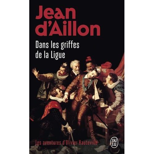 Les Aventures D'olivier Hauteville - Dans Les Griffes De La Ligue   de Aillon Jean d'  Format Poche 