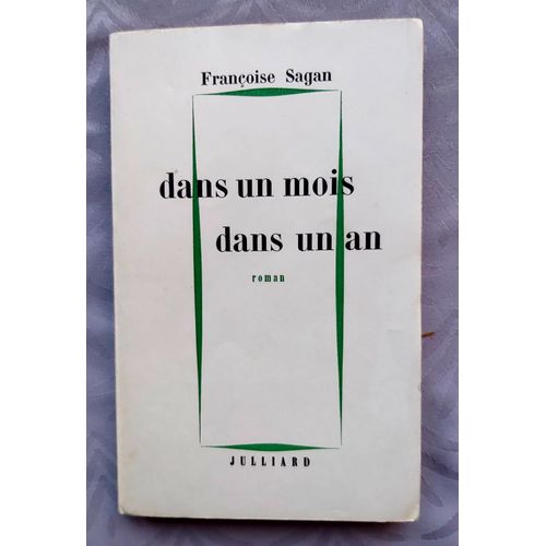 Dans Un Mois Dans Un An   de Franoise Sagan 