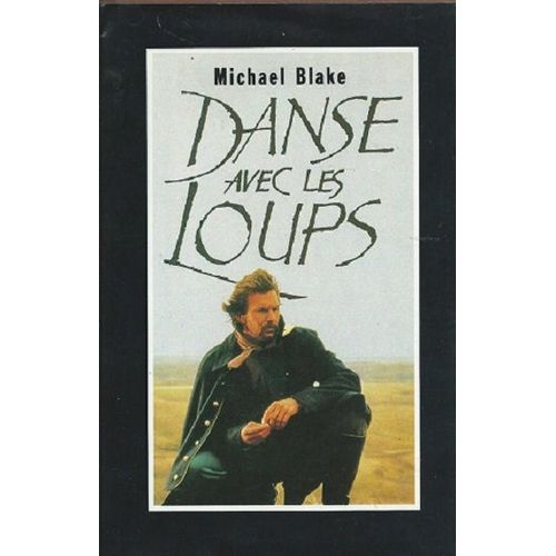 Danse Avec Les Loups   de Michael Blake  Format Beau livre 