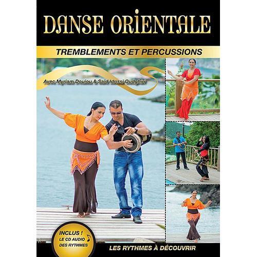 Danse Orientale : Tremblements Et Percussions, Les Ryhtmes  Dcouvrir - Dvd + Cd de Catherine Derenne