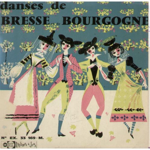 Danses De Bourgogne - Bresse : La Bourguignonne, Le Branle Du Rat, Le Branle  6, Le Rigaudon De Bresse  (17cm) - Groupe Folklorique Centre Auvergne Direction Georges Simon - G. Simon Et J. Parayre ( La Vielle) - H. Duris ( La Contrebasse)