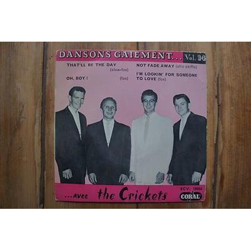 Dansons Gaiement Vol 14 - That'll Be The Day - Oh Boy - Not Fade Away - I'm Looking For Someone To L - The Crickets Avec: Buddy Holly