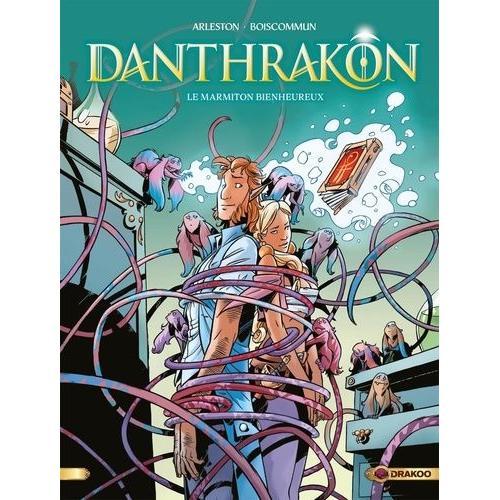 Danthrakn Tome 3 - Le Marmiton Bienheureux   de Arleston Christophe  Format Album 