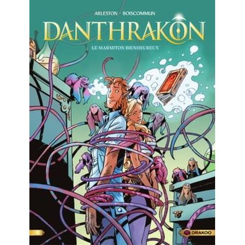 Danthrakon - Tome 3 - Le Marmiton Bienheureux   de Christophe Arleston