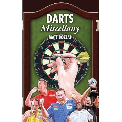 Darts Miscellany: History, Trivia, Facts & Stats From The World Of Darts   de Matt Bozeat  Format Reli 