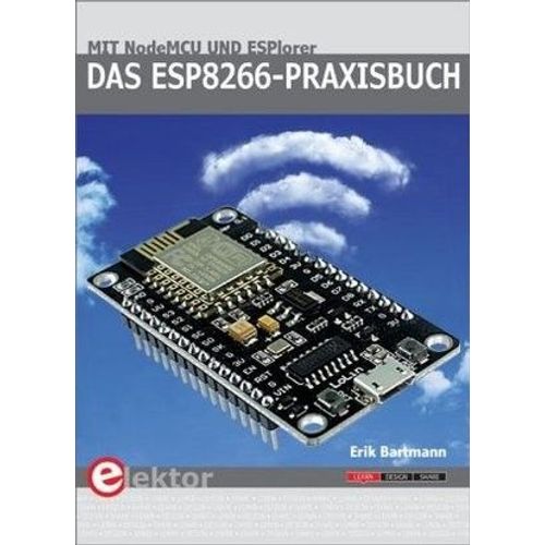 Das Esp8266-Praxisbuch   de Erik Bartmann  Format Broch 