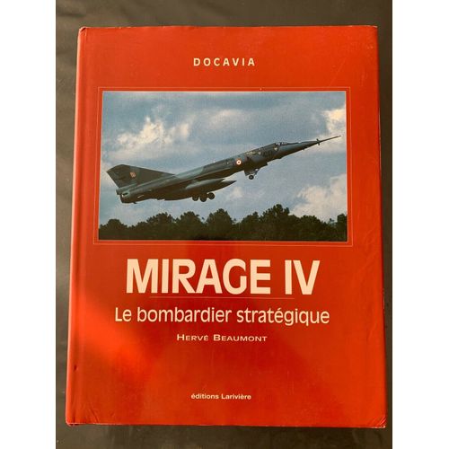 DASSAULT MIRAGE IVLe bombardier stratégique AUTEURHervé Beaumont