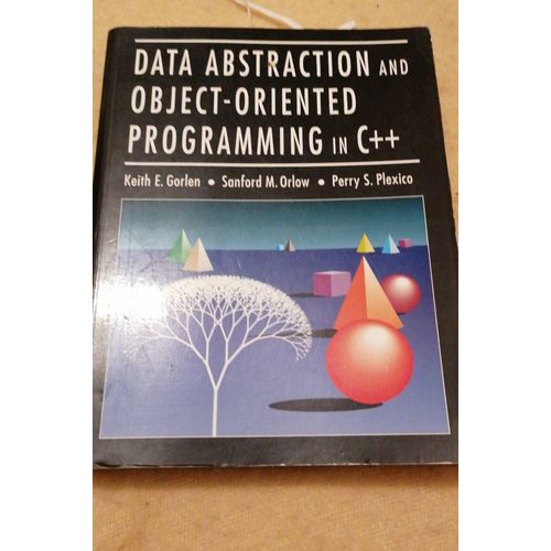 Data Abstraction And Object-Oriented Programming In C++   