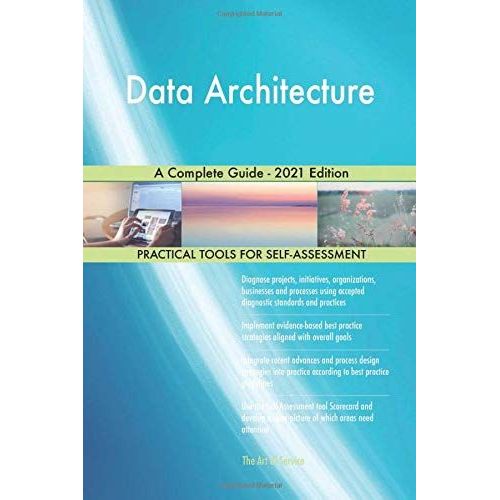 Data Architecture A Complete Guide - 2021 Edition   de The Art of Service - Data Architecture Publishing  Format Broch 