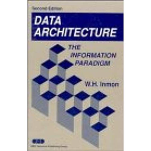 Data Architecture: The Information Paradigm   de Inmon, W. H.  Format Broch 