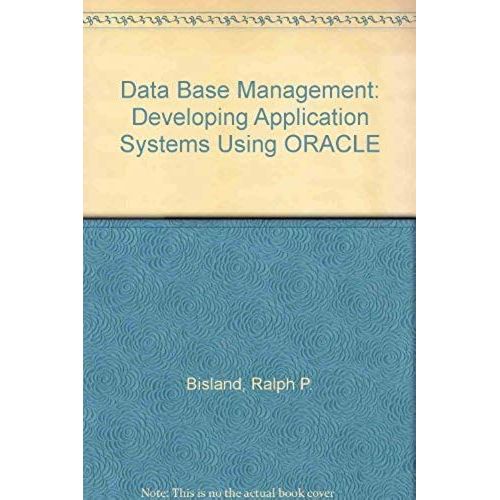 Data Base Management: Developing Application Systems Using Oracle    Format Broch 
