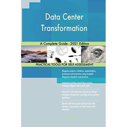 Data Center Transformation A Complete Guide - 2021 Edition   de The Art of Service - Data Center Transformation Publishing  Format Broch 