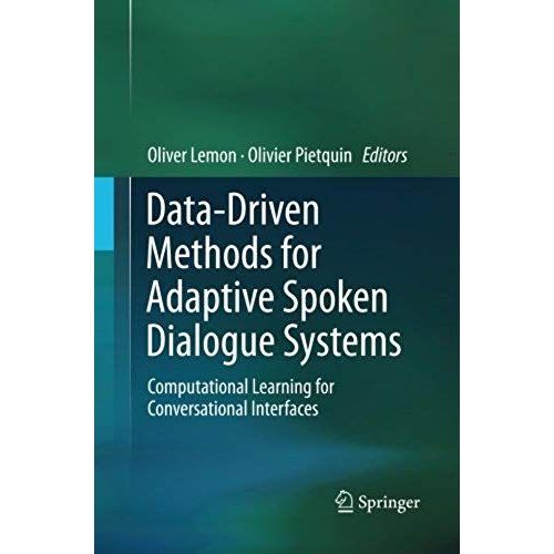 Data-Driven Methods For Adaptive Spoken Dialogue Systems    Format Broch 