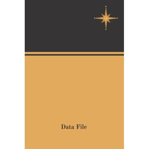 Data File: Sci-Fi Themed 6-9 Inch 140 Page Notebook/Journal Black Over Gold Cover   de Tierney, G B  Format Broch 