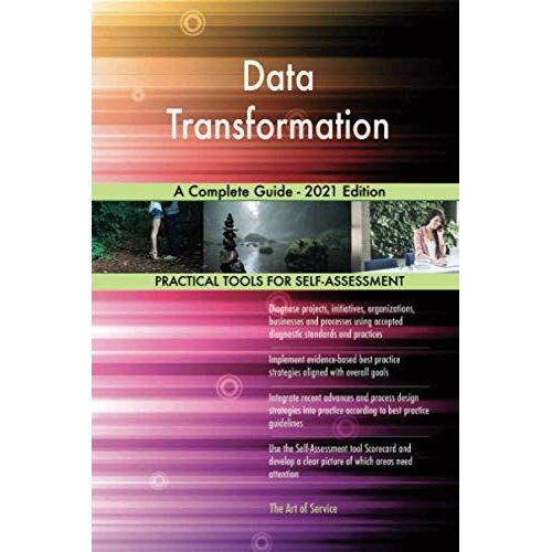 Data Transformation A Complete Guide - 2021 Edition   de The Art of Service - Data Transformation Publishing  Format Broch 