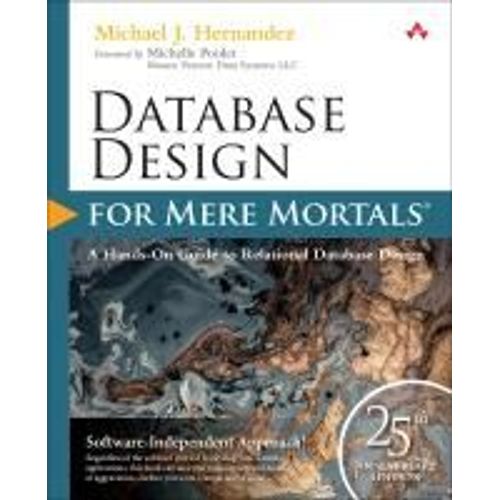 Database Design For Mere Mortals: 25th Anniversary Edition    Format Broch 