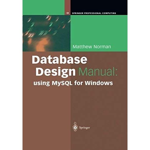 Database Design Manual: Using Mysql For Windows    Format Broch 