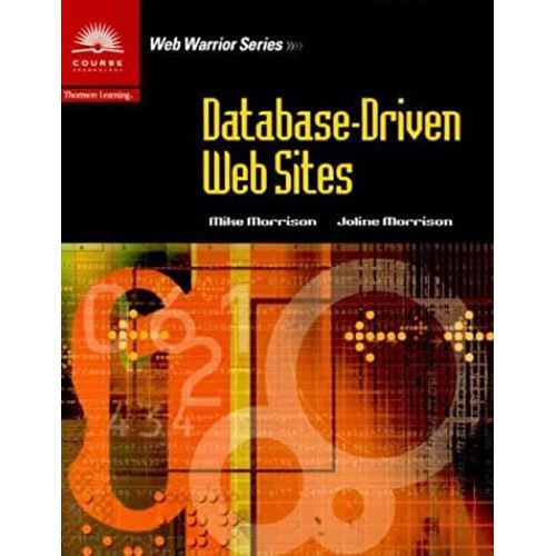 Database-Driven Web Sites (Web Warrior Series)   de Joline Morrison  Format Broch 