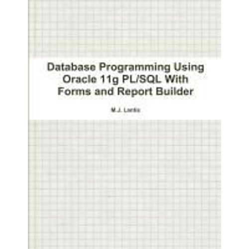 Database Programming Using Oracle 11g Pl/Sql With Forms And Report Builder    Format Broch 
