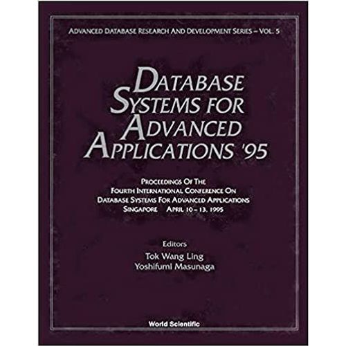 Database Systems For Advanced Applications '95 - Proceedings Of The Fourth International Conference    Format Reli 