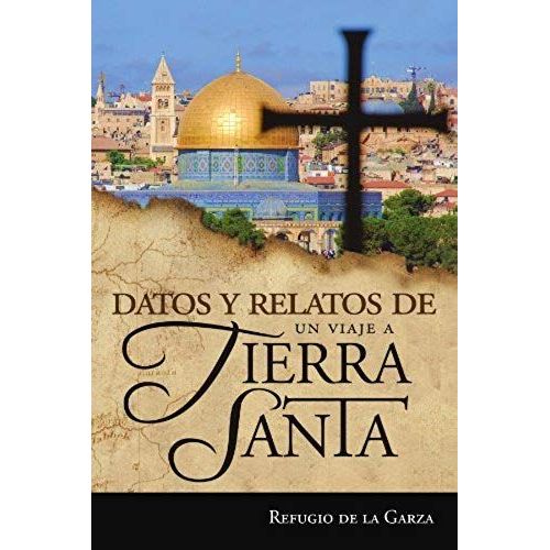 Datos Y Relatos De Un Viaje A Tierra Santa    Format Broch 