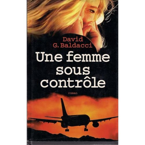 Une Femme Sous Controle   de David G, Baldacci  Format Poche 