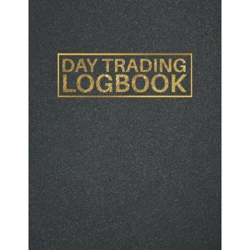 Day Trading Log Book: Daytrading & Scalping Journal Log & Trade Strategy Planner | 8.5x11 Inches Notebook | 110 Page | Record Up To 500 Trades In ... Options, Cryptocurrencies, Futures, Stocks   de Publishing, Lina  Format Broch 