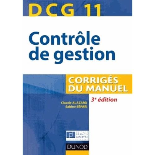 Dcg 11 Contrle De Gestion - Corrigs Du Manuel    Format Broch 