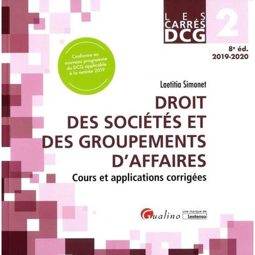 Droit Des Socits Et Des Groupements D'affaires Dcg 2 - Cours Et Applications Corriges   de Simonet Latitia  Format Beau livre 