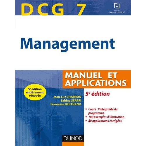 Management Dcg 7 - Manuel Et Applications, Corrigs Inclus    Format Grand Format 