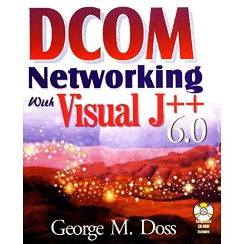 Dcom Networking With Visual J++ 6.0   de George-M Doss  Format Broch 