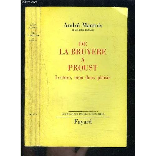De Bruyere A Proust- Lecture, Mon Doux Plaisir   de MAUROIS ANDRE