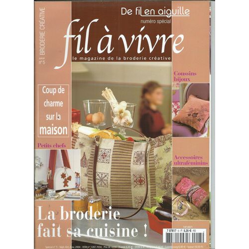 De Fil En Aiguille Numro Spcial Fil  Vivre Le Magazine De La Broderie Crative 01/09/2004 Range Bagettes, Cabas Ray, Sac, Housse Carmin, Parures De Chaise .... Avec Modles Et Explications