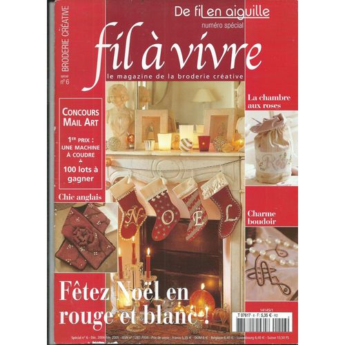 De Fil En Aiguille Numro Spcial Fil  Vivre Le Magazine De La Broderie Crative 01/12/2004 Ftez Nol En Rouge Et Blanc,Aile D'ange, Corbeille toile, Dcor De Chemine Avec Modles Et Explications