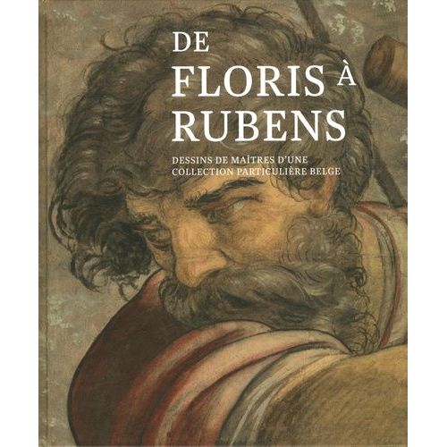 De Floris  Rubens - Dessins De Matres D'une Collection Particulire Belge   de Hautekeete Stefaan  Format Beau livre 