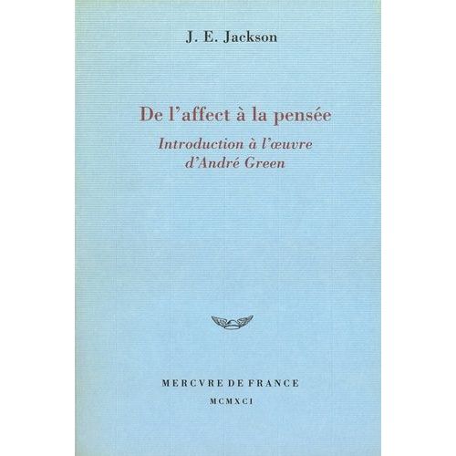 De L'affect  La Pense - Introduction  L'oeuvre D'andr Green   de Jackson John  Format Broch 